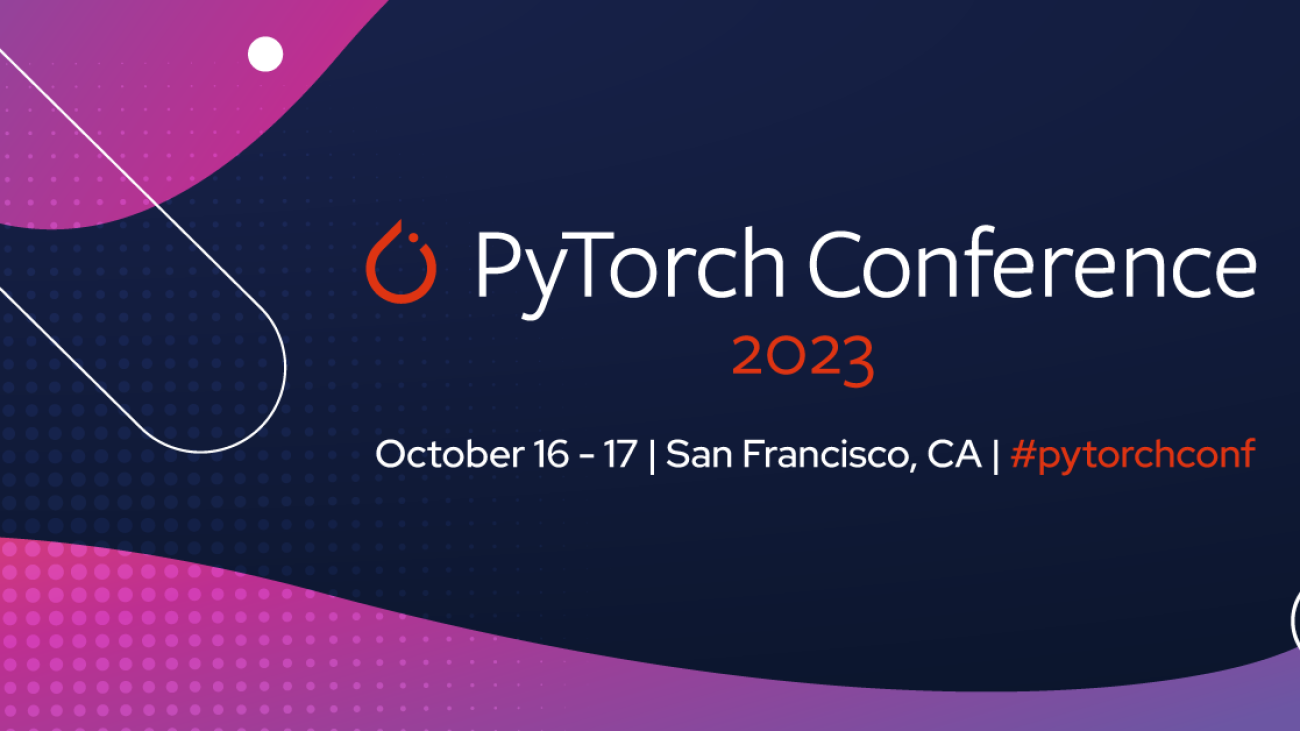 PyTorch Conference 2023: Join us in San Francisco October 16-17