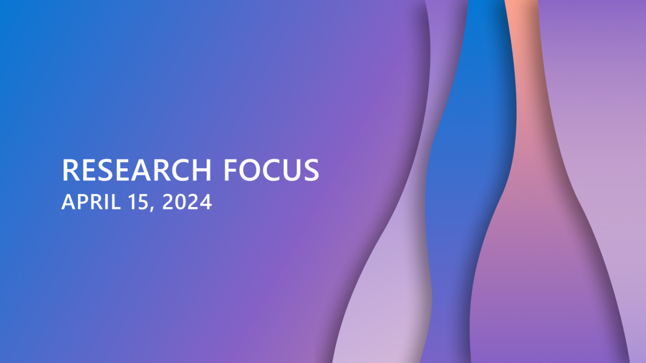 Research Focus: Week of April 15, 2024