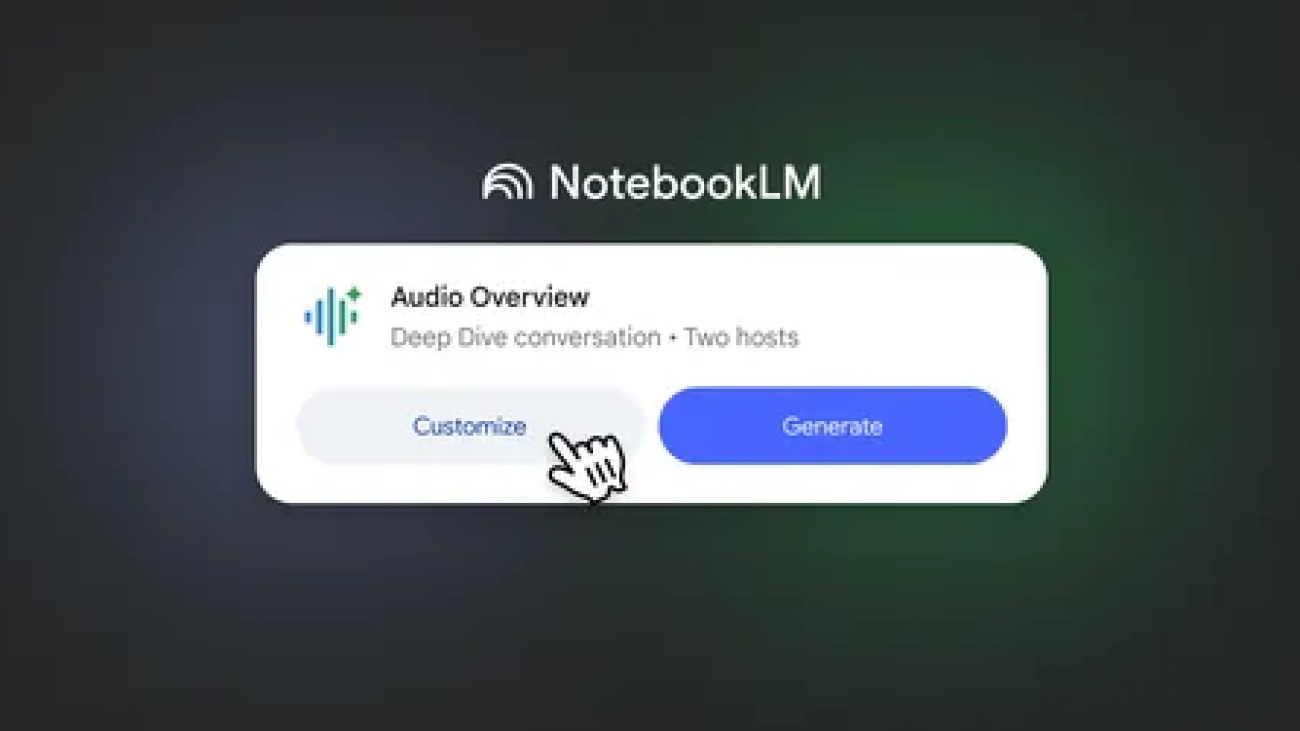 New in NotebookLM: Customizing your Audio Overviews and introducing NotebookLM Business